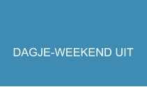 DAGJE-WEEKEND UIT