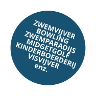 ZWEMVIJVER BOWLING ZWEMPARADIJS MIDGETGOLF KINDERBOERDERIJ VISVIJVER enz.