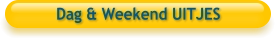 Dag & Weekend UITJES