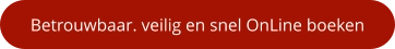 Betrouwbaar. veilig en snel OnLine boeken
